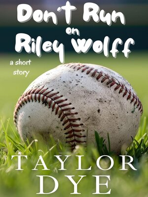 cover image of Don't Run On Riley Wolff